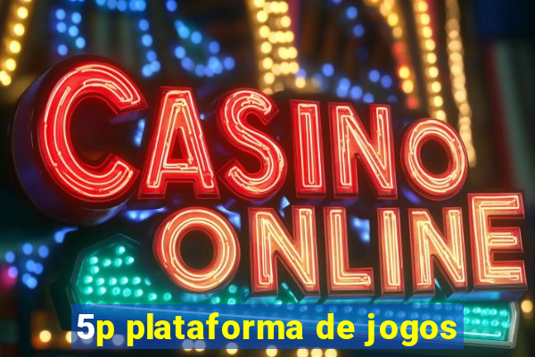 5p plataforma de jogos